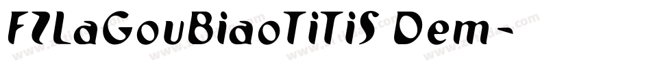 FZLaGouBiaoTiTiS Dem字体转换